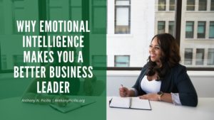 Why Emotional Intelligence Makes You A Better Business Leader